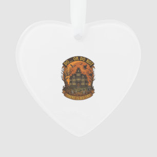Ornamento Casa Assombrada Não Há Tentativa Faça Ou Não Faça