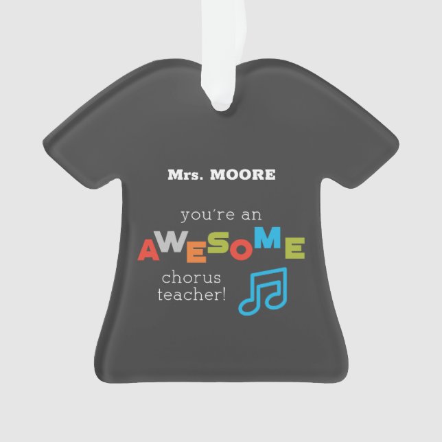 Ornamento Chorus Teacher Appreciation Day Notes, Incrível (Frente)