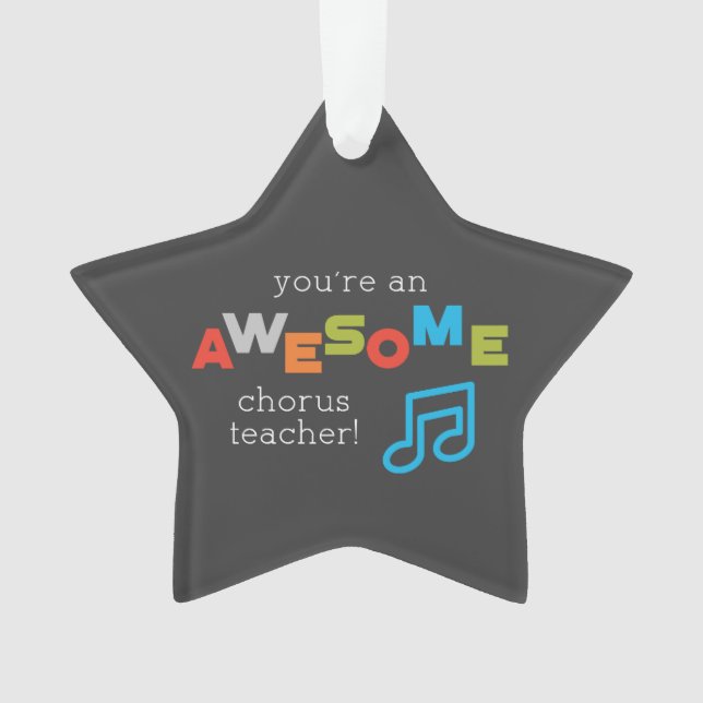 Ornamento Chorus Teacher Appreciation Day Notes, Incrível (Frente)
