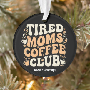 Ornamento Clube de Café das Mães Cansadas Retro Estética Vin