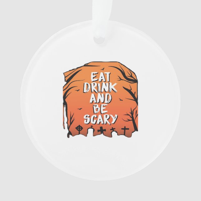 Ornamento Coma Beba E Seja Assustador Design De Halloween Cr (Frente)
