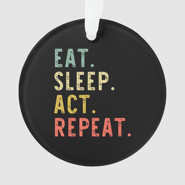 Ornamento Coma o sono e repita o ator atriz presente (Frente)