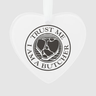 Ornamento Confie em mim, eu sou um osso-açougueiro