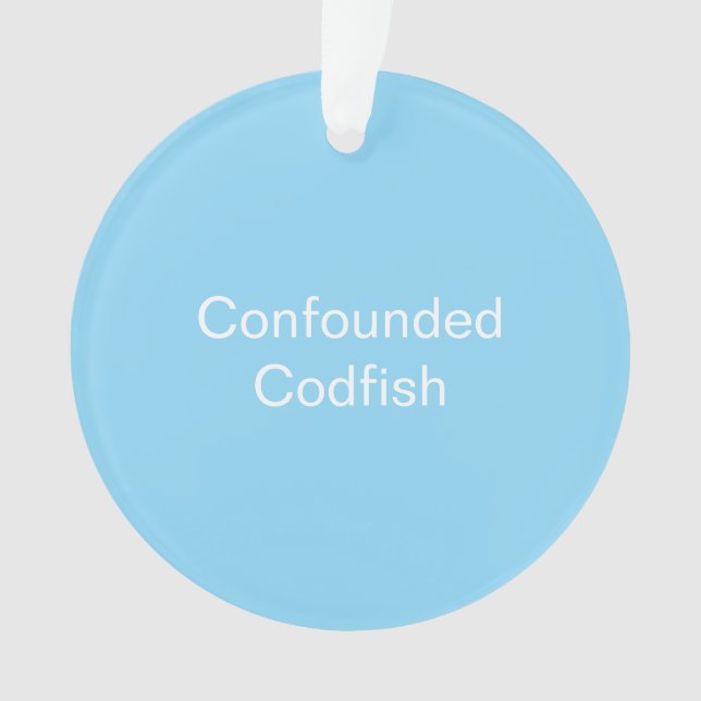 Ornamento Confounded Codfish Ornament (Frente)