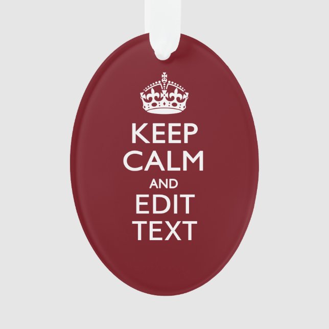 Ornamento Cranberry Wine Burgundy Fique Calmo Tenha Seu Text (Frente)