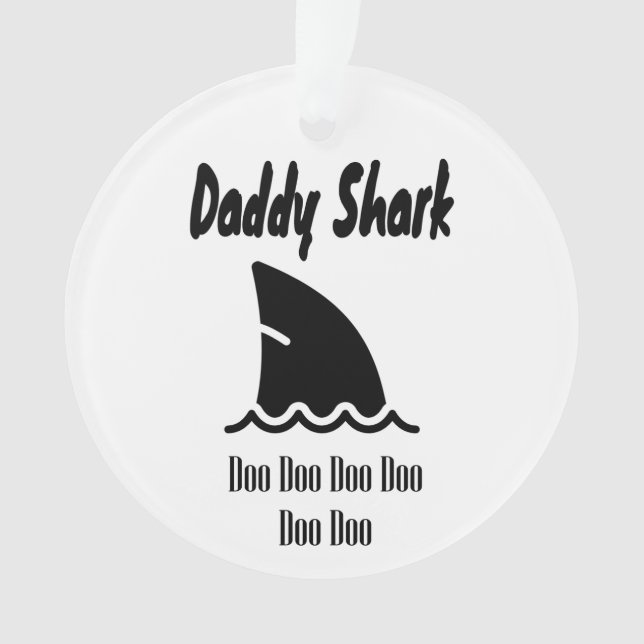 Ornamento Daddy Shark Doo Doo Trendy Cute Song (Frente)