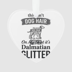 Ornamento Dálmata Brilho Citação Engraçada de Cabelo de Cach