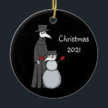Ornamento De Cerâmica 2021 Christmas ornament Plague Doctor Snowman<br><div class="desc">Great Christmas ornament to remember 2020! From silly jokes to serious romantic statements, MiKa Art Zazzle shop has something for everyone. Canadiana, Japanese gifts, jewelry, cases for electronic devices, fun buttons, mug cups, ornaments, cards and posters….. Please take some time and look around. You may even find something you didn’t...</div>
