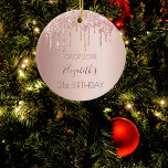 Ornamento De Cerâmica 21st birthday rose gold blush glitter drips name<br><div class="desc">An ornament for a girly and glamorous 21st birthday. A faux rose gold background with an elegant faux rose gold glitter drips, paint drip look. The text: The name is written in dark rose gold with a modern hand lettered style script. Tempate for a date and age 21. Perfect as...</div>
