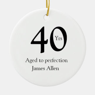 Ornamento De Cerâmica 40 years aged to perfection birthday name simple