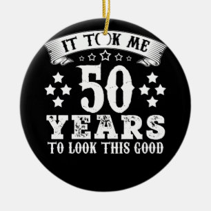 Ornamento De Cerâmica 50 Anos De Aniversário Levaram 50 Anos Para Ter E