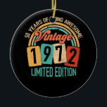 Ornamento De Cerâmica 50 Years Old Of Be Awesome In 1972 50th Birthday<br><div class="desc">50 Years Old Of Be Awesome Vintage Born In 1972 50th Birthday</div>