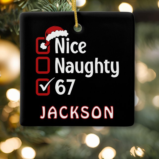 Ornamento De Cerâmica 67 Meme Nice Naughty Santa Hat Funny Name (A meme-worthy twist on Christmas cheer. Double-sided for twice the laughs.)