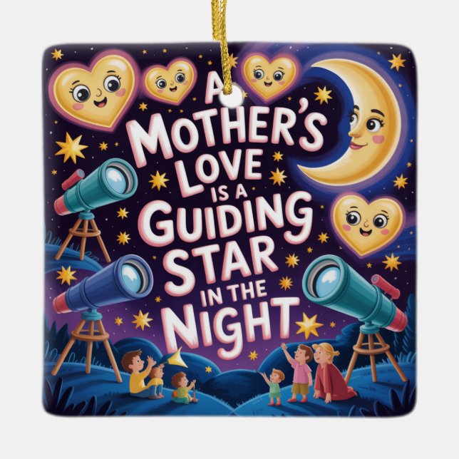 Ornamento De Cerâmica A Mother's Love Is A Guiding Star In The Night (Frente)