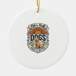 Ornamento De Cerâmica A Vida é Difícil, os Cães a Tornam Melhor Golden R