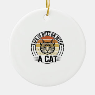Ornamento De Cerâmica A Vida É Melhor Com Um Gato Camisa Vintage De Gato
