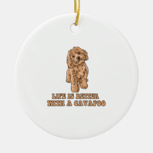 Ornamento De Cerâmica A Vida É Melhor Com Uma Cavapoo - Cachorro Engraça