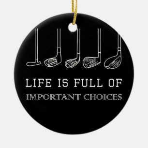 Ornamento De Cerâmica A vida engraçada é Cheio de importantes escolhas