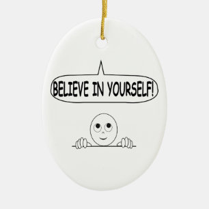 Ornamento De Cerâmica Acredite em si mesmo