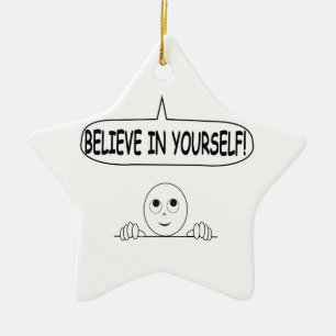 Ornamento De Cerâmica Acredite em si mesmo