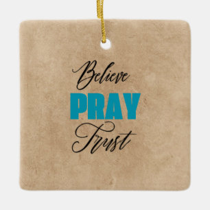 Ornamento De Cerâmica Acredite, Reze e Confie, Christian