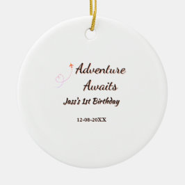 Ornamento De Cerâmica Adventure awaits 1st birthday name date planeretro