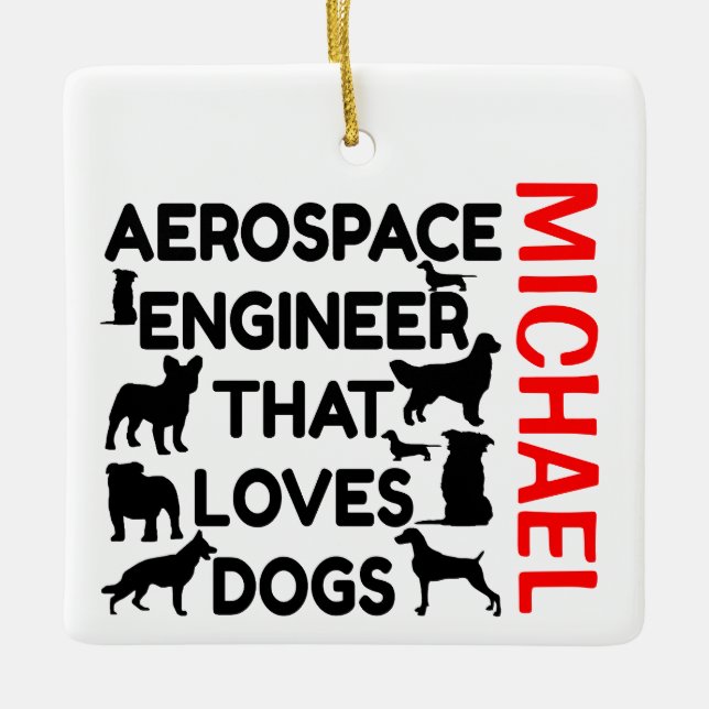 Ornamento De Cerâmica Aerospace Engenheiro ama Cães PERSONALIZADOS (Frente)