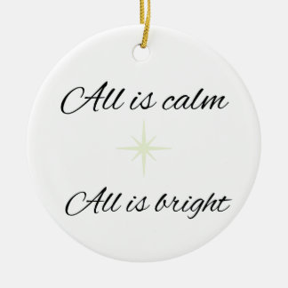 Ornamento De Cerâmica All Is Calm, All Is Bright Ceramic Ornament
