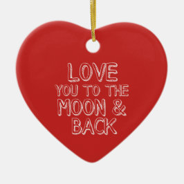 Ornamento De Cerâmica Ame-o ao coração vermelho do Natal da lua e da