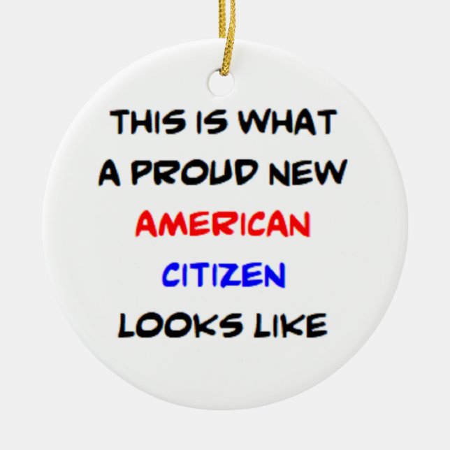 Ornamento De Cerâmica american citizen, proud new (Frente)