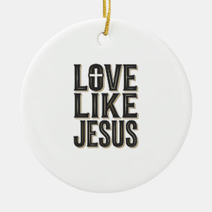 Ornamento De Cerâmica Amor Como Jesus Design de Tipografia Cristã_1