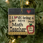Ornamento De Cerâmica Amor ser professor de matemática (editável)<br><div class="desc">🥇 UM DESIGN DE ARTE DE DIREITOS AUTORAIS ORIGINAL, DE Donna Siegrist, DISPONÍVEL SOMENTE NO ZAZZLE! Vintage elegeu Enfeites de natal de professor de matemática pronto para você personalizar. Impressão em ambos os lados. Mude o texto para o que você precisa que ele seja. ✔ Nota: Este design é um...</div>
