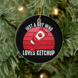 Ornamento De Cerâmica Apenas um garoto que ama ketchup