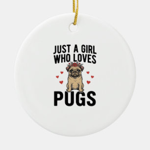 Ornamento De Cerâmica Apenas Uma Garota Que Ama Pugs Camisa Vintage De C