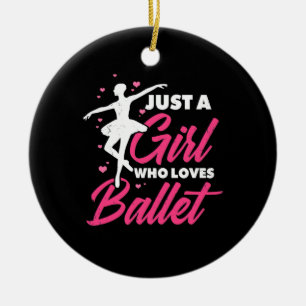 Ornamento De Cerâmica Apenas Uma Menina Que Ama A Dança Do Balé