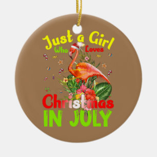 Ornamento De Cerâmica Apenas Uma Menina Que Ama O Natal Em Julho Flaming