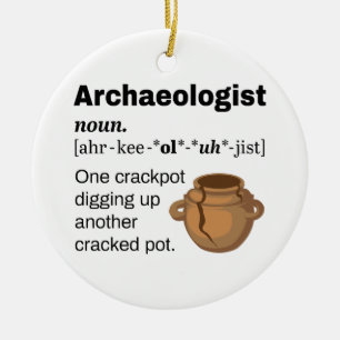 Ornamento De Cerâmica Arqueólogo Definição Crackpot