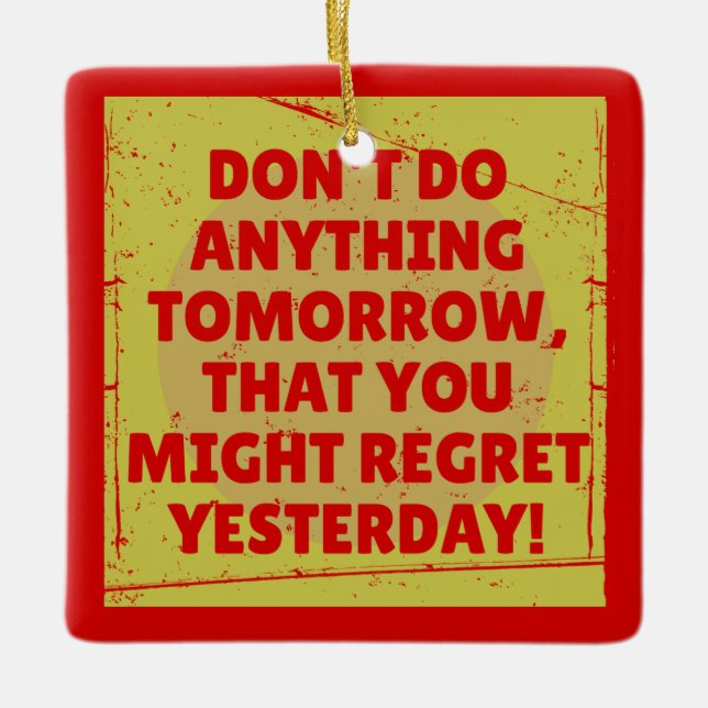 Ornamento De Cerâmica Arrependimento passado e presente tenso (Frente)