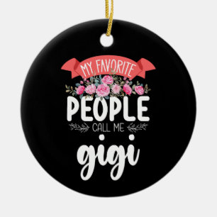 Ornamento De Cerâmica As Minhas Pessoas Favoritas Me Chamam de Gigi Dia 