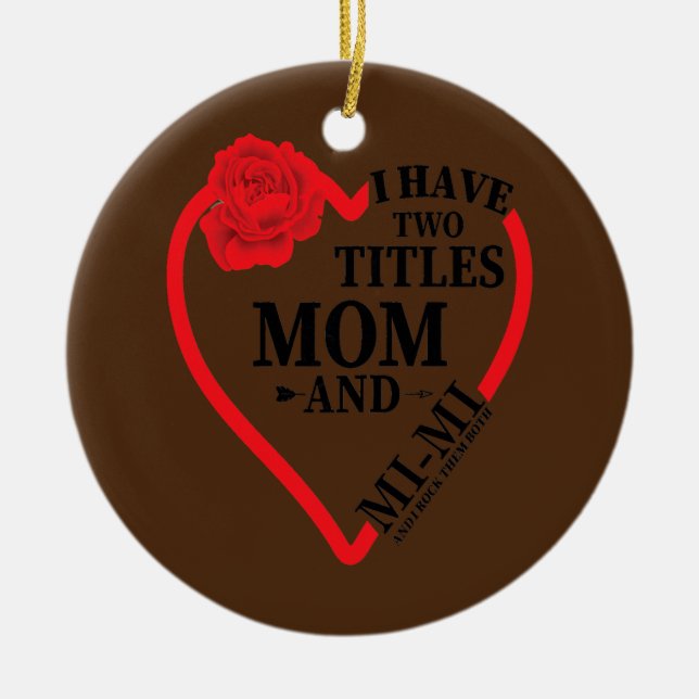 Ornamento De Cerâmica As mulheres tenho dois títulos, mãe, MI... (Frente)