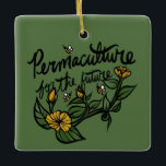 Ornamento De Cerâmica Autorização para o futuro<br><div class="desc">Autorização para o futuro jardineiro "Dia da Terra" de abelhas "salvem as abelhas"</div>