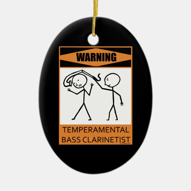 Ornamento De Cerâmica Aviso! Clarinetista de massa temperamental (Frente)
