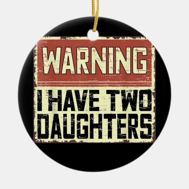 Ornamento De Cerâmica Aviso de Pai de Piada de Pai engraçada retrô Tenho (Frente)