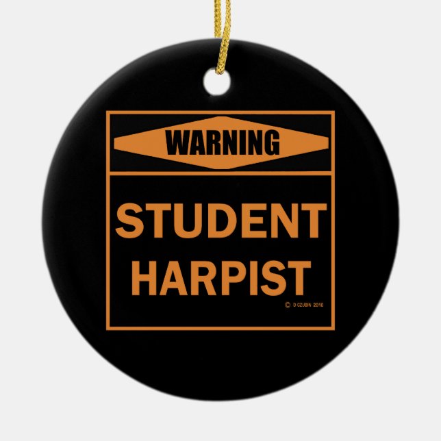 Ornamento De Cerâmica Aviso! Estudante Harpist! (Frente)