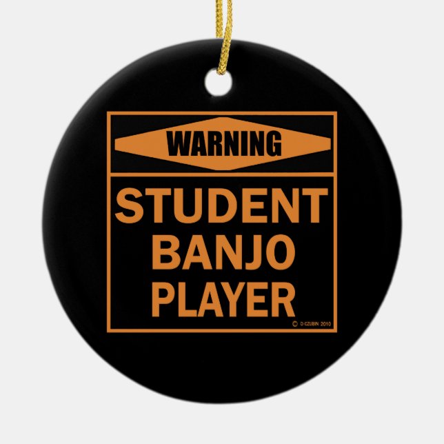 Ornamento De Cerâmica Aviso! Jogador de Banjo Estudante! (Frente)