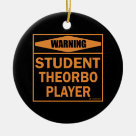 Ornamento De Cerâmica Aviso! Jogador Theorbo Estudante!