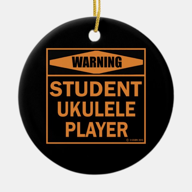 Ornamento De Cerâmica Aviso! Jogador Ukulele estudante! (Frente)