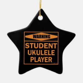Ornamento De Cerâmica Aviso! Jogador Ukulele estudante!