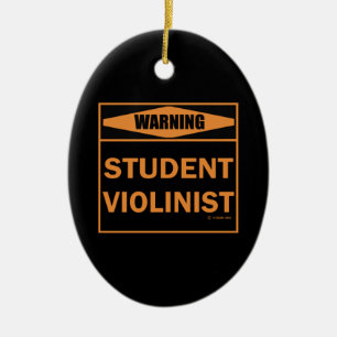Ornamento De Cerâmica Aviso! Violinista estudante!