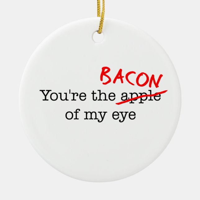 Ornamento De Cerâmica Bacon do Meu Olho (Frente)